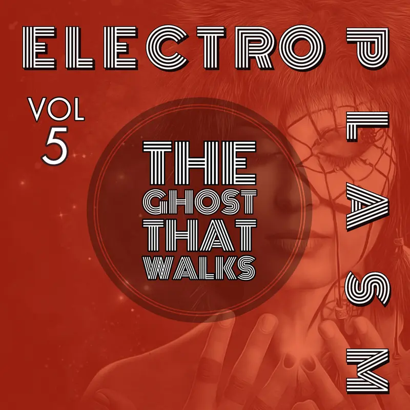 ElectroPlasm Vol 5 cover art, The Ghost That Walks
