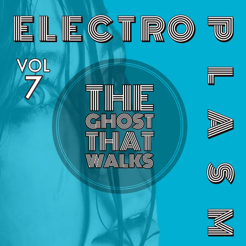 ElectroPlasm Vol 7 cover art, The Ghost That Walks